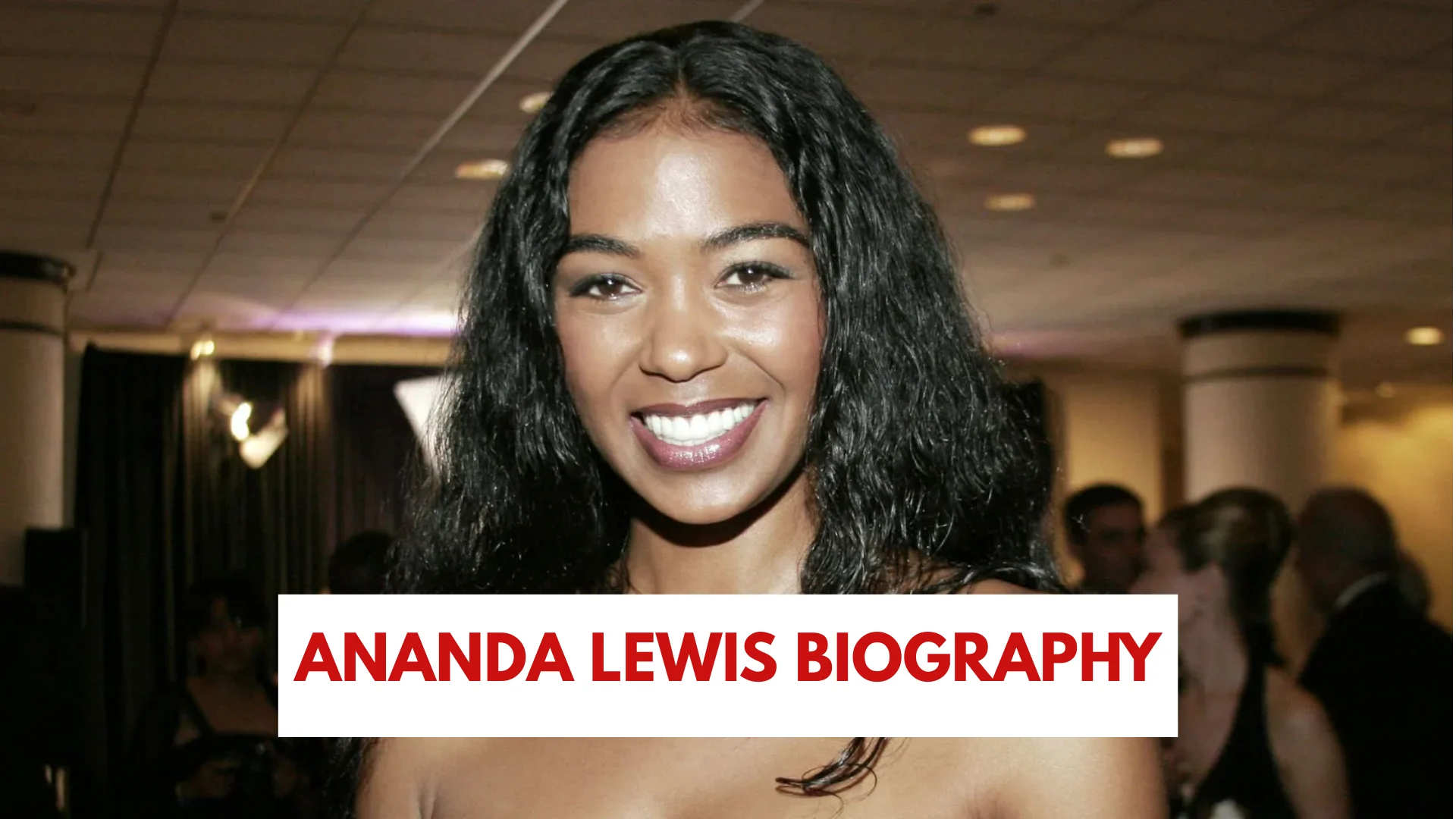 Ananda Lewis Biography